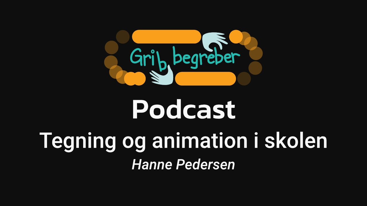 Podcast om tegning og animation i skolen af Hanne Pedersen og Ane Tyrrestrup Podcast om tegning og animation i skolen af Hanne Pedersen og Ane Tyrrestrup